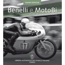  Benelli e motoBi. Due storie in moto – Gianni Perrone idegen nyelvű könyv