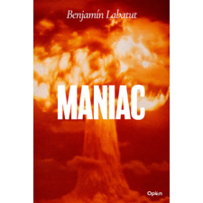 Benjamin Labatut - MANIAC regény