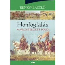 Benkő László Honfoglalás III. regény