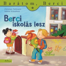 Berci iskolás lesz - Barátom, Berci 20. gyermek- és ifjúsági könyv