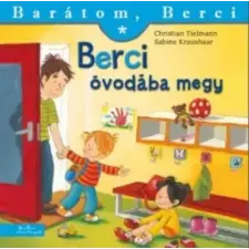  Berci óvodába megy - Barátom, Berci 10. gyermek- és ifjúsági könyv