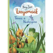 Berg Judit - Lengemesék 1. - Tavasz a Nádtengeren egyéb könyv