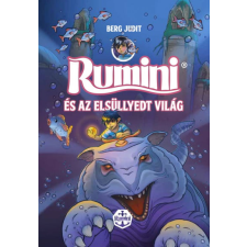 Berg Judit - Rumini és az elsüllyedt világ - új rajzokkal gyermek- és ifjúsági könyv