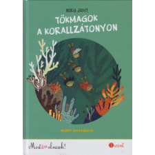 Berg Judit - Tökmagok a korallzátonyon - Most én olvasok! 3. szint egyéb könyv
