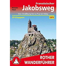 Bergverlag Rother Französischer Jakobsweg – Straßburg bis Puy en Velay túrakalauz Bergverlag Rother német RO 4366 irodalom