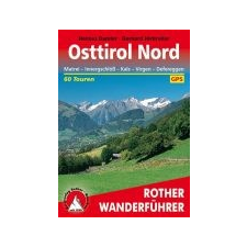 Bergverlag Rother Osttirol Nord – Matrei I Kals I Virgen I Defereggen túrakalauz Bergverlag Rother német RO 4099 irodalom