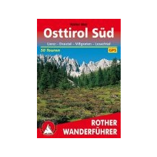 Bergverlag Rother Osttirol Süd – Lienz I Drautal I Villgraten I Lesachtal túrakalauz Bergverlag Rother német RO 4132 irodalom