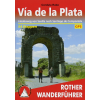 Bergverlag Rother Via de la Plata – Von Sevilla nach Santiago de Compostela túrakalauz Bergverlag Rother német RO 4333