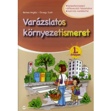 Berkes Angéla, Özvegy Judit VARÁZSLATOS KÖRNYEZETISMERET 1. ÉVFOLYAM tankönyv