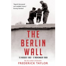  Berlin Wall – Frederick Taylor idegen nyelvű könyv
