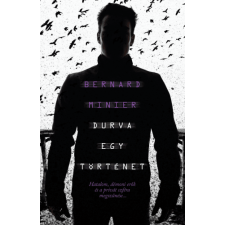 Bernard Minier - Durva egy történet regény