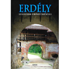 Bernáth István - Erdély legszebb erődítményei és várai egyéb könyv