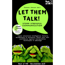 Best of HR - Berufebilder.de® Let Them Talk! Stopp Stressful Communication egyéb e-könyv