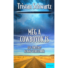 Bestline Még a cowboyok is (Egy történet az igaz szerelemről) antikvárium - használt könyv
