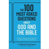 BETHANY HOUSE PUBL The 100 Most Asked Questions about God and the Bible: Scripture's Answers on Sin, Salvation, Sexuality, End Times, and Heaven – S. Michael Houdmann (Puha kötésű)