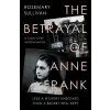  Betrayal of Anne Frank – Rosemary Sullivan