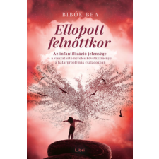Bibók Bea - Ellopott felnőttkor egyéb könyv