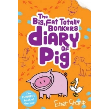 (big, fat, totally bonkers) Diary of Pig – Emer Stamp idegen nyelvű könyv