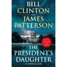 Bill Clinton, James Patterson The President's Daughter (2021) idegen nyelvű könyv