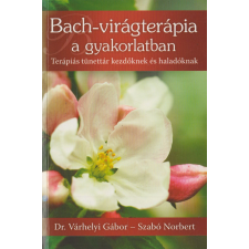 Bio-eszencia - Gyógyforrás Bach-virágterápia a gyakorlatban antikvárium - használt könyv