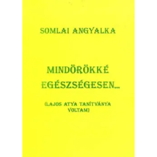 Bio Ter Bt. Mindörökké egészségesen... antikvárium - használt könyv