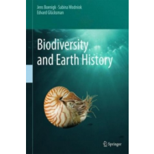 Biodiversity and Earth History – Jens Boenigk,Sabina Wodniok,Edvard Glücksman idegen nyelvű könyv