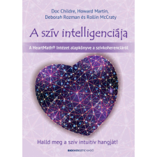 Bioenergetic A szív intelligenciája - Halld meg a szív intuitív hangját! életmód, egészség