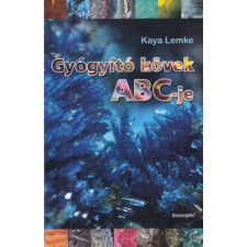 Bioenergetic Kft. Gyógyító kövek ABC-je - Játékos tanulmányút a kristályok birodalmában ezoterika