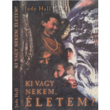 Bioenergetic Kft. Ki vagy nekem, életem? antikvárium - használt könyv