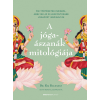 Bioenergetic Kiadó A jógaászanák mitológiája - Ősi történetek Indiából, amelyek az 50 legfontosabb jógapózt inspirálták