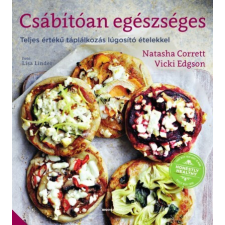 Bioenergetic Kiadó Csábítóan egészséges gasztronómia
