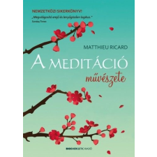 BIOENERGETIC KIADÓ KFT A meditáció művészete ezoterika