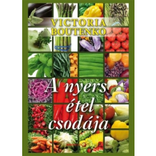 BIOENERGETIC KIADÓ KFT A nyers étel csodája életmód, egészség