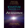 BIOENERGETIC KIADÓ KFT Dr. Chris Duffield, Dr. Vickie Wickhorst , Richard Gordon - Kvantumérintés 2.0 - Az új ember - Fedezd fel magadban az új embert, és válj azzá!
