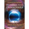 BIOENERGETIC KIADÓ KFT Meghaltam, hogy önmagamra találjak - „Utam a ráktól - a halál kapuján át - a valódi gyógyulásig”