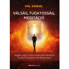 BIOENERGETIC KIADÓ KFT Válság, tudatosság, meditáció ezoterika