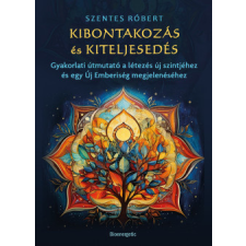 Bioenergetic Kiadó Kibontakozás és kiteljesedés ezoterika