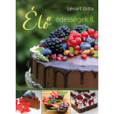 Bioenergetic Kiadó Lénárt Gitta: Élő édességek II. csokoládé és édesség