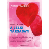 Bioenergetic Kiadó Találd meg a lelki társadat!