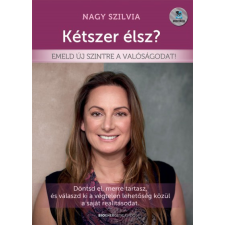 Bioenergetic Nagy Szilvia - Kétszer élsz? - Emeld új szintre a valóságodat! életmód, egészség