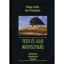 Bioenergetic Testi és lelki megtisztulás - D. Ehrenberger; Rüdiger Dahlke antikvárium - használt könyv