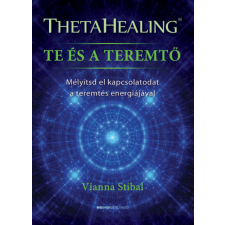 Bioenergetic ThetaHealing - Te és a teremtő vallás