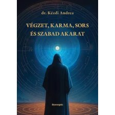 Bioenergetic Végzet, karma, sors és szabad akarat egyéb e-könyv