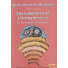 Biográf Egészségkárosító földsugárzások és kivédésük lehetőségei antikvárium - használt könyv