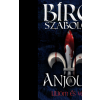 Bíró Szabolcs BÍRÓ SZABOLCS - LILIOM ÉS VÉR - ANJOUK I.