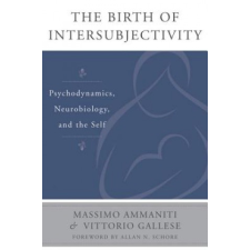 Birth of Intersubjectivity – Massimo Ammaniti,Vittorio Gallesse idegen nyelvű könyv