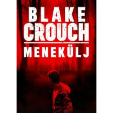 Blake Crouch Menekülj irodalom