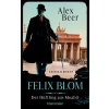 Blanvalet Felix Blom. Der Häftling aus Moabit – Alex Beer