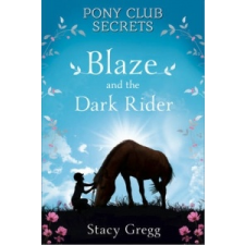 Blaze and the Dark Rider – Stacy Gregg idegen nyelvű könyv