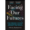 BLOOMSBURY BUSINESS FACING OUR FUTURES | BADMINTON NIKOLAS